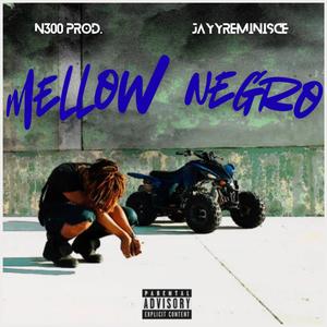 Mellow Negro (Explicit)