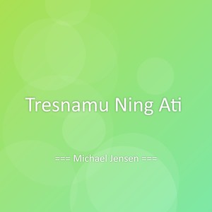 Tresnamu Ning Ati