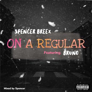 On A Regular (feat. Brunoboy) (Explicit)