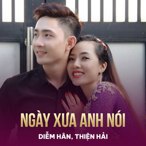 Ngày Xưa Anh Nói