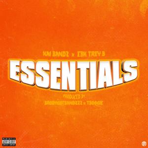 Essentials (feat. EBK Trey B, Kai Bandz & TboogieBeats) [Explicit]