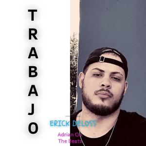 Trabajo (feat. Erick Deloss) (Explicit)