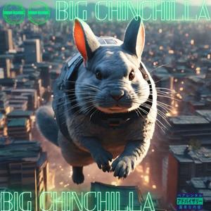 BIG CHINCHILLA (Explicit)