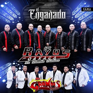 El Engañado (feat. Los Grandes de Oaxaca)