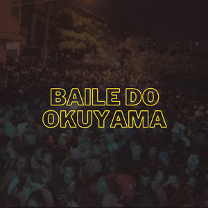 Baile do Okuyama (Explicit)