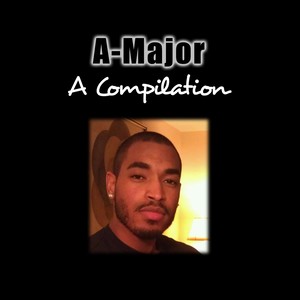 A-Major (A Compilation 1)