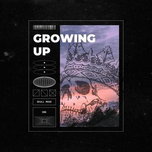 Growing Up (Explicit)