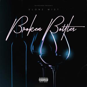 Broken Bottles (Explicit)