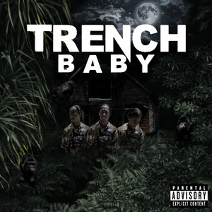 Trench Baby (Explicit)