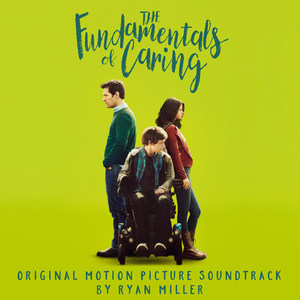 The Fundamentals of Caring (Original Motion Picture Soundtrack)