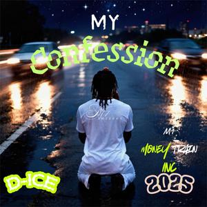 My Confession (feat. D-ICE) (Explicit)