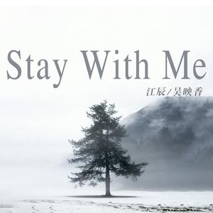 Stay With Me