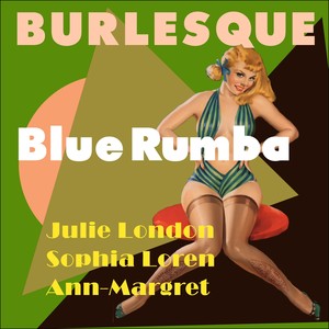 Blue Rumba (Burlesque Classics)