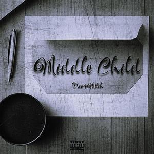 Middle Child (Explicit)