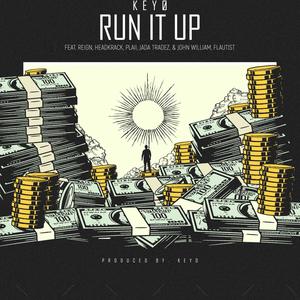 Run It Up (feat. Reign, Headkrack, Plaii, Jada Tradez, John William & Flautist) (Explicit)