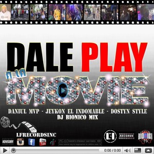 Dale Play a la Movie (Explicit)