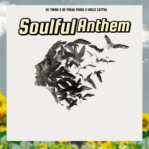Soulful Anthem (feat. De freak musiq & Uncle Catt sa)
