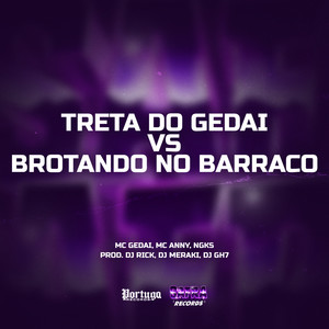 Treta do Gedai vs Brotando No Baraco (Explicit)