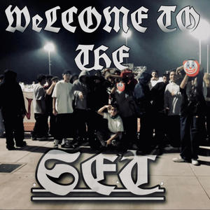 Welcome To The Set (Explicit)