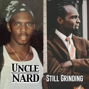 Still Grinding (feat. Uncle Nard & P.Waters) (Explicit)