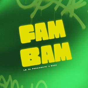Fam Bam (Explicit)