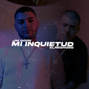 Mi INQUIETUD (Explicit)