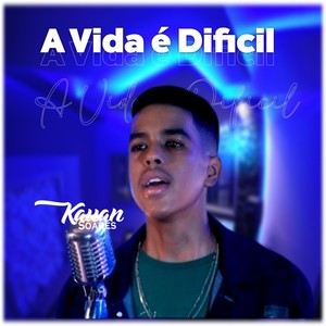 A Vida é Difícil