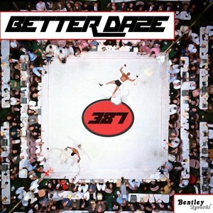 Better Daze (Explicit)