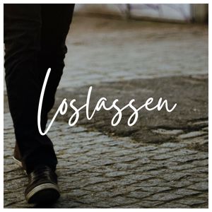 Loslassen