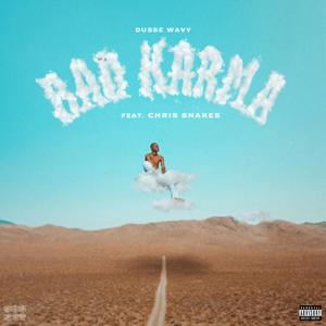 Bad Karma (feat. Chris Snakes) (Explicit)
