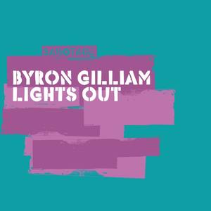 Byron Gilliam - Lights Out