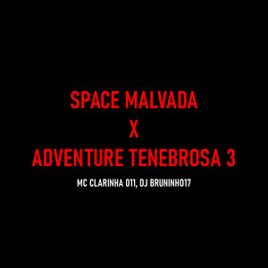 Space Malvada X Adventure Tenebrosa 3 (Explicit)