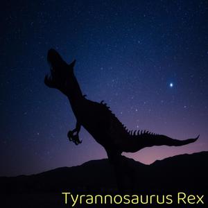 Tyrannosaurus Rex