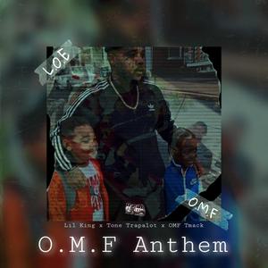 O.M.F Anthem (feat. Lil_King & O.M.F Tmack)