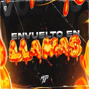 Envuelto en Llamas (Techengue)