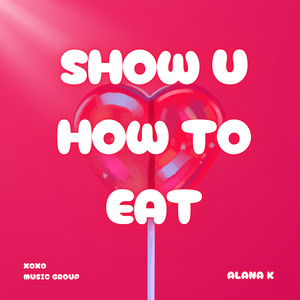 Show U How to Eat