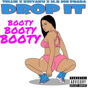 DROP IT (feat. Keiyaku & M.B. Joe Prada) [Explicit]