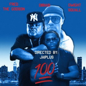 100 (feat. Fred the Godson, Dibiasi & Wally Sparx) (Explicit)