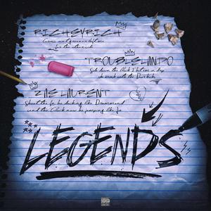 Legends (feat. TroubleLando & Zae Laurent) [Explicit]