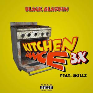 Kitchen Dance 3X (feat. $killz) (Explicit)