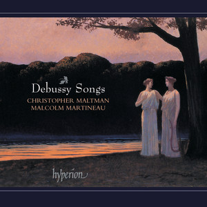 Debussy: Complete Songs, Vol. 1