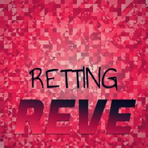 Retting Reve