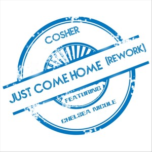 Just Come Home (Rework) [feat. Chelsea Nicole] (Original)