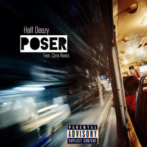 Poser (feat. Chris Rivers) [Explicit]