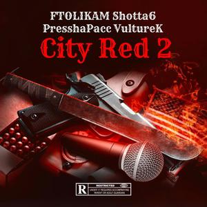 City Red 2 (feat. Shotta6, VultureK & PresshaPacc) [Explicit]