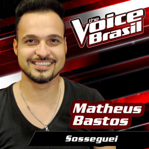 Sosseguei (The Voice Brasil 2016)