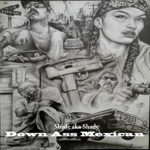 Down Ass Mexicans (Explicit)