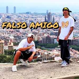 Falso Amigo (Explicit)