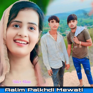 Aalim Palkhdi Mewati