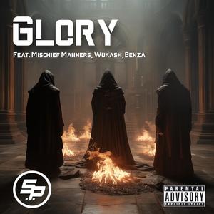 Glory (feat. Mischief Manners, Wukash & Benza) (Explicit)